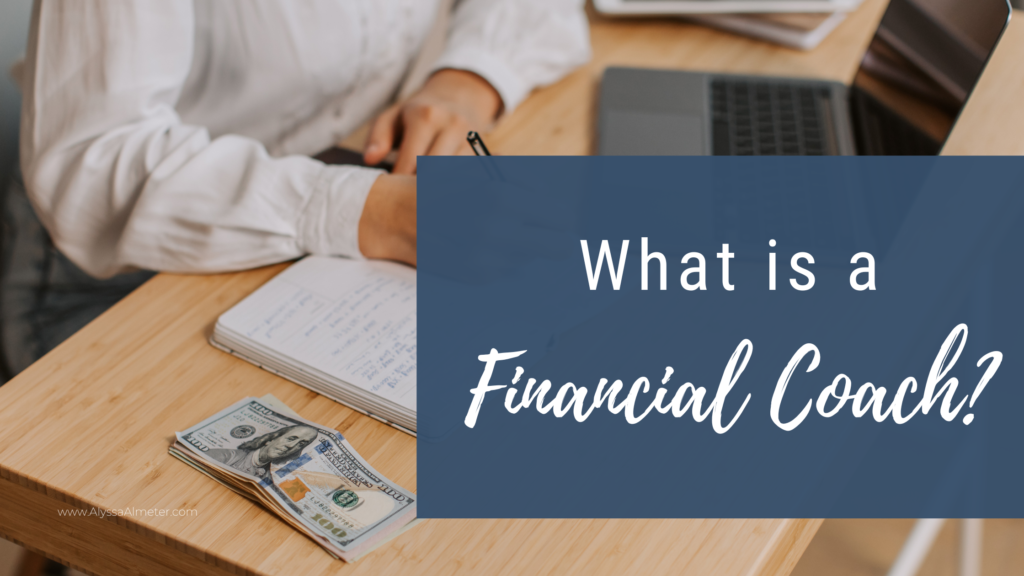 What is a Financial Coach? - Alyssa Almeter