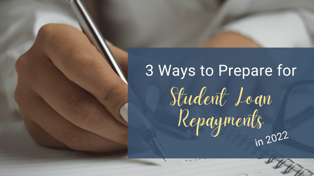 3 Ways to Prepare for Student Loan Repayments