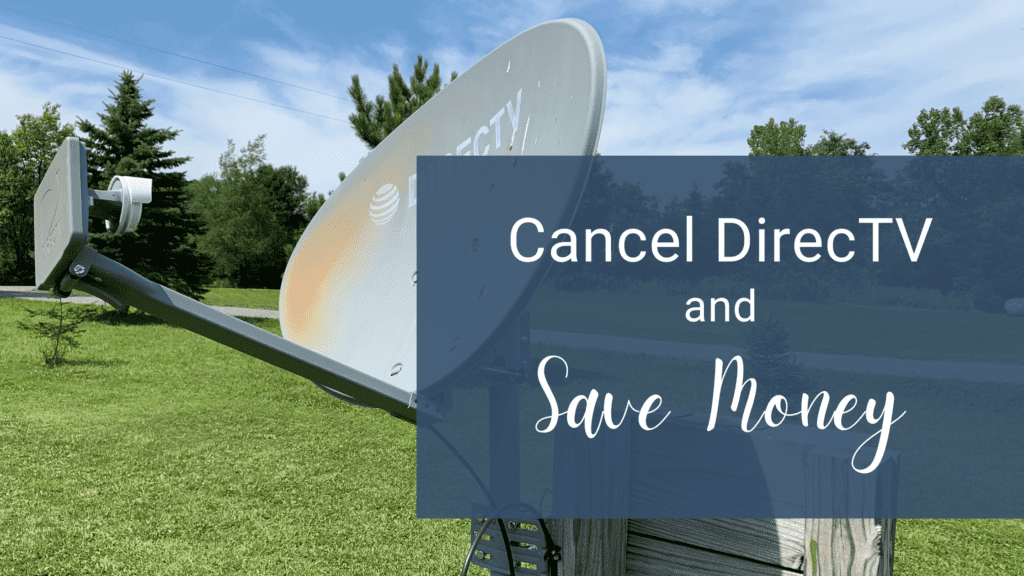 Cancel DirecTV and Save Money