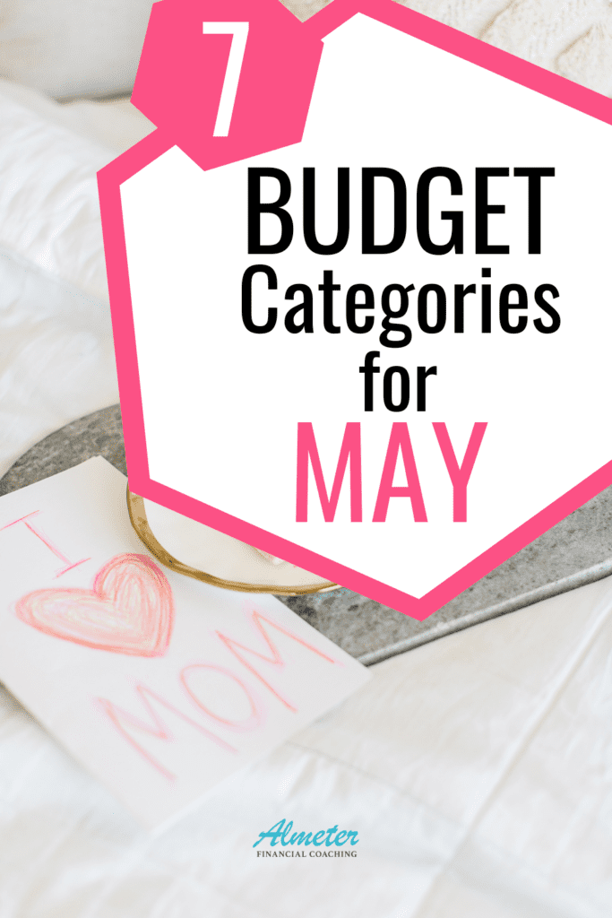 May Budget: 7 Things You Don't Want to Forget