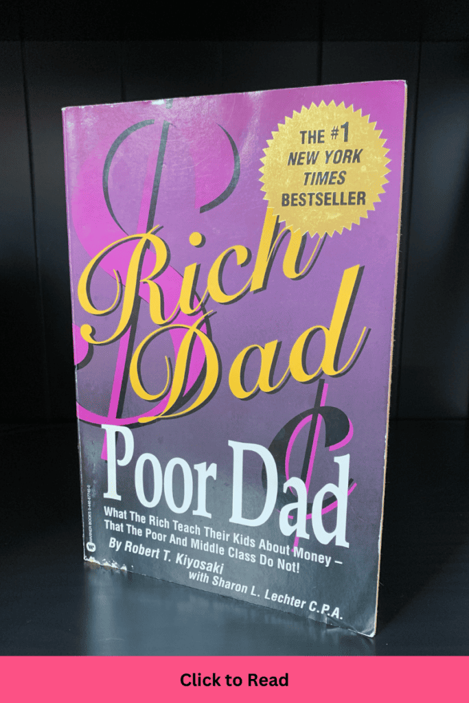 Money Books
Rich Dad Poor Dad by Robert T. Kiyosaki